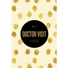Doctor Visit Log: Medical Health Care Record Log Personal Info Appointment Tracker Sections Track... Paperback, Amy Newton