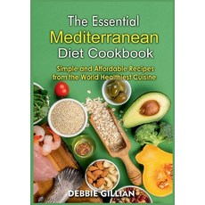 (영문도서) The Essential Mediterranean Diet Cookbook: Simple and Affordable Recipes from the World Healt... Paperback, Books on Demand, English, 9783755786023