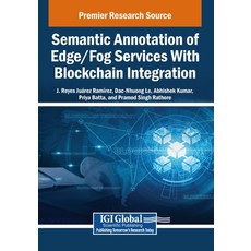 (英文圖書)Semantic Annotation of Edge/Fog Services With Blockchain Integration 平裝版, Igi Global Scientific Publi..., 英文