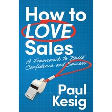 (영문도서) How to LOVE Sales Paperback, Kesig Enterprise Solutions, English, 9798990418103
