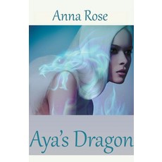 (영문도서) Aya's Dragon Paperback, Draft2digital, English, 9781393739081