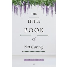 (영문도서)The Little Book of Not Caring Paperback, H.B, English, 9798232824006