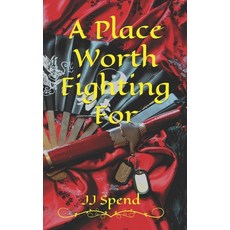 (영문도서) A Place Worth Fighting For Paperback, Independently Published, English, 9781973335320