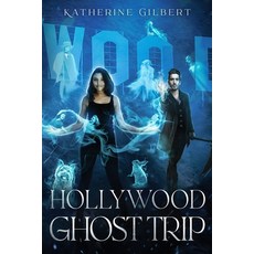 (영문도서)Hollywood Ghost Trip Paperback, Independently Published, English, 9798287372866