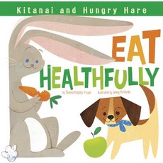 Kitanai and Hungry Hare Eat Healthfully Hardcover, Picture Window Books