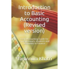 (영문도서) Introduction to Basic Accounting ( Revised version): Basic Accounting Guide for entrepreneurs... Paperback, Independently Published, English, 9781983015403