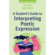 (英文圖書)Poetry Unlocked: A Student's Guide to Interpreting Poetic Expression 平裝版, Amba Press, 英文