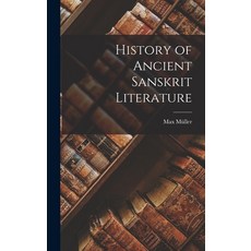 (영문도서) History of Ancient Sanskrit Literature Hardcover, Legare Street Press, English, 9781015669642