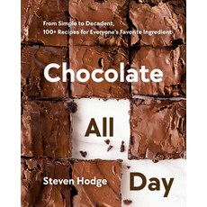 (영문도서) Chocolate All Day: From Simple to Decadent 100+ Recipes for Everyone's Favorite Ingredient Hardcover, Appetite by Random House, English, 9780525612025