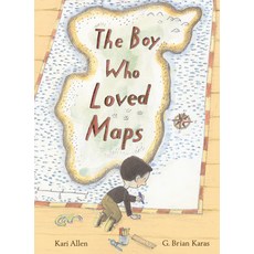 (영문도서) The Boy Who Loved Maps Library Binding, Anne Schwartz Books, English, 9781984852311