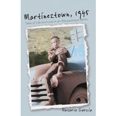 (英文書)Martíneztown 1945： Tales of Life and Loss in an Albuquerque Barrio Paperback, Unm Press, 英文, 平裝版