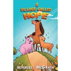 (영문도서) A Village Called Hope Hardcover, Beverlee McGrath, English, 9798892284004