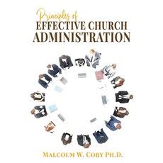 (영문도서) Principles of Effective Church Administration Paperback, Victory Publishing Company Inc, English, 9781958404133