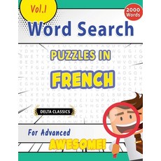(영문도서) Word Search Puzzles in French for Advanced - Awesome! Vol.1 - Delta Classics Paperback, Linguas Classics, English, 9798349004742