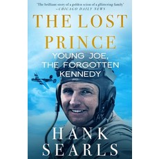 (영문도서) The Lost Prince: Young Joe the Forgotten Kennedy Paperback, Silvertail Books, English, 9781913727390