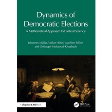 (外文書)Dynamics of Democratic Elections: A Mathematical Approach to Political Science Paperback, CRC Press, English