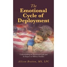 (영문도서) The Emotional Cycle of Deployment: Understanding the Emotional Cycle and Its Im... Hardcover, Balboa Press, English, 9798765253397