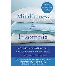 (영문도서)Mindfulness for Insomnia: A Four-Week Guided Program to Relax Your Body Calm Yo... Paperback, New Harbinger Publications, English, 9781684032587