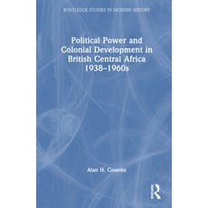 (英文圖書)Political Power and Colonial Development in British Central Africa 1938-1960s 精裝版, Routledge, 英文