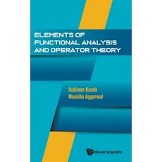 (영문도서)Elements of Functional Analysis and Operator Theory Hardcover, World Scientific Publishing..., English, 9789819829521 World Scientific Publishing..., English, 9789819829521