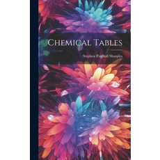 (영문도서) Chemical Tables Hardcover, Legare Street Press, English, 9781019865040