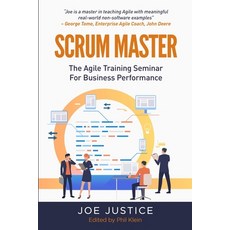 Scrum Master: The Agile Training Seminar for Business Performance Paperback, Independently Published, English, 9798571170789
