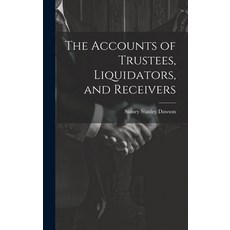 (영문도서) The Accounts of Trustees Liquidators and Receivers Hardcover, Legare Street Press, English, 9781020040726