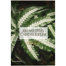 (영문도서) Brake Fern Care Guideline: Plant Guide Paperback, Independently Published, English, 9798390569856