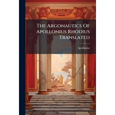(英文圖書)The Argonautics Of Apollonius Rhodius Translated: With Notes And Observations C... 平裝版, Nabu Press, 英文