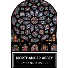 Northanger Abbey by Jane Austen Paperback, Independently Published, English, 9798583599783