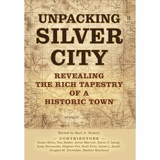 (영문도서)Unpacking Silver City Hardcover, Western New Mexico University, English, 9781958870266