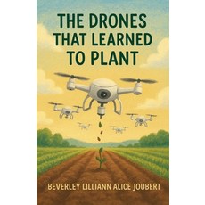 (英文圖書)The Drones that Learned to Plant 平裝版, Beverley Lilliann Alice Jou..., 英文