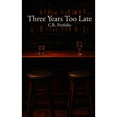 (영문도서)Three Years Too Late Paperback, Independently Published, English, 9798241279224