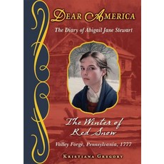 The Winter of Red Snow Valley Forge Pennsylvania 1777: The Diary of Abigail Jane Stewart, ars vivendi
