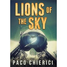 (영문도서) Lions of the Sky Hardcover, Braveship Books, English, 9781640620674
