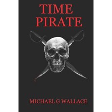 (영문도서)Time Pirate Paperback, Independently Published, English, 9798195991937