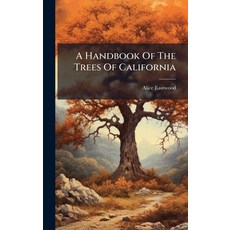 (영문도서)A Handbook Of The Trees Of California Hardcover, Hutson Street Press, English, 9781024332834