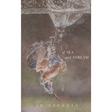 (영문도서)Of Sea and Stream Paperback, Jd Szekely, English, 9798218792671