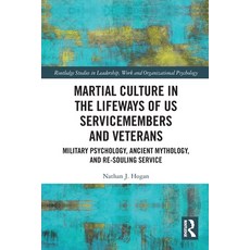 (영문도서)Martial Culture in the Lifeways of US Servicemembers and Veterans: Military Psyc... Paperback, Routledge, English, 9781032612638