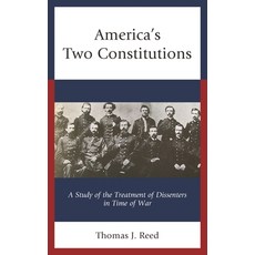 (영문도서)America's Two Constitutions: A Study of the Treatment of Dissenters in Time of War Paperback, Fairleigh Dickinson Univers..., English, 9781683931140