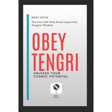 (영문도서)Obey Tengri: Unleash Your Cosmic Potential Paperback, Independently Published, English, 9798254974284