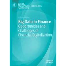(영문도서) Big Data in Finance: Opportunities and Challenges of Financial Digitalization Paperback, Palgrave MacMillan, English, 9783031122422