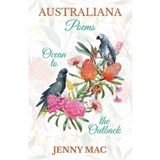 Australiana Poems: Ocean to the Outback Paperback, Mac Books, English, 9780648353645