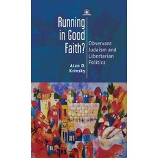 Running in Good Faith?: Observant Judaism and Libertarian Politics Paperback, Cherry Orchard Books, English, 9781644693483