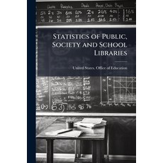 (영문도서)Statistics of Public Society and School Libraries Paperback, Nabu Press, English, 9781141067428