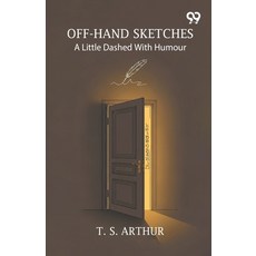 (英文圖書)Off-Hand Sketches A Little Dashed With Humour 平裝版, Double 9 Books, 英文