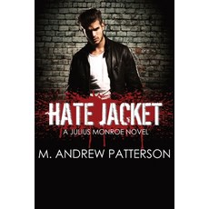 Hate Jacket Paperback, Michael a Patterson