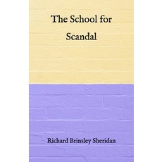 The School for Scandal Paperback, Independently Published, English, 9798729931743