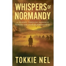 (영문도서)Whispers of Normandy Paperback, Tokkie Nel, English, 9781049206929
