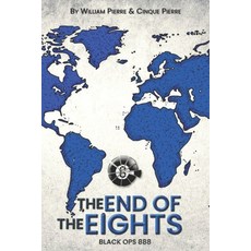 (영문도서) The End of The Eights: Black Ops 888 Paperback, Independently Published, English, 9798335093231